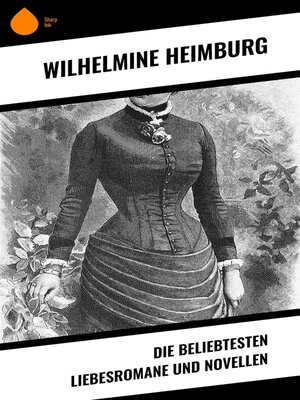 cover image of Die beliebtesten Liebesromane und Novellen